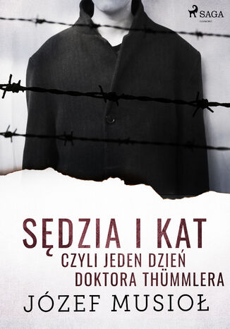 Sędzia i kat, czyli jeden dzień doktora Thümmlera Józef Musiol - okladka książki