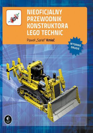 Nieoficjalny przewodnik konstruktora Lego Technic, wyd. II Kmieć Paweł - okladka książki