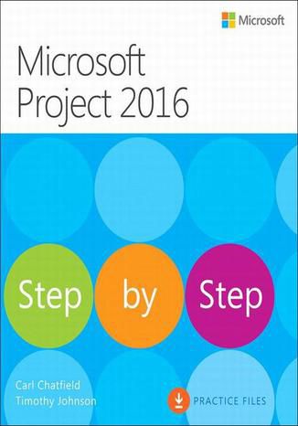 Microsoft Project 2016 Krok po kroku Carl Chatfield, Timothy Johnson - okladka książki