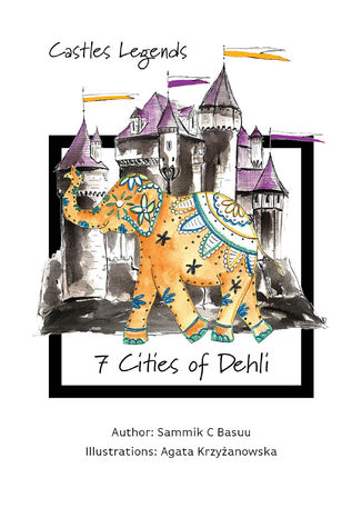 Castles Legends: 7 Cities of Dehli Sammik C Basuu - okladka książki