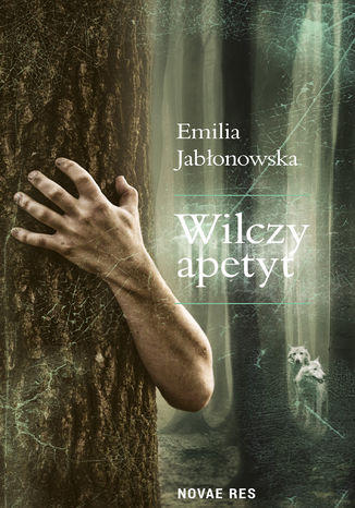 Wilczy apetyt Emilia Jabłonowska - okladka książki