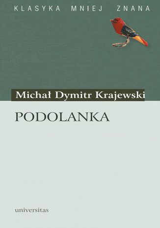 Podolanka wychowana w stanie natury życie i przypadki swoje opisująca Michał Dymitr Krajewski - okladka książki