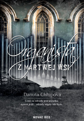 Organista z martwej wsi Danuta Chlupová - okladka książki