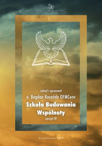 Szkoła Budowania Wspólnoty. zeszyt 4 Bogdan Kocańda OFMConv - okladka książki