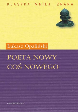 Poeta nowy. Coś nowego Łukasz Opaliński - okladka książki