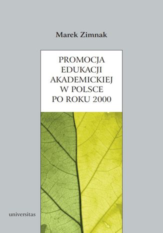 Promocja edukacji akademickiej w Polsce po roku 2000 Marek Zimnak - okladka książki