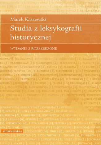 Studia z leksykografii historycznej, wydanie 2 rozszerzone Marek Kaszewski - okladka książki