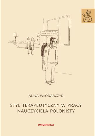 Styl terapeutyczny w pracy nauczyciela polonisty Anna Włodarczyk - okladka książki