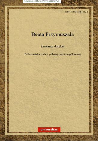 Szukanie dotyku. Problematyka ciała w polskiej poezji współczesnej Beata Przymuszała - okladka książki