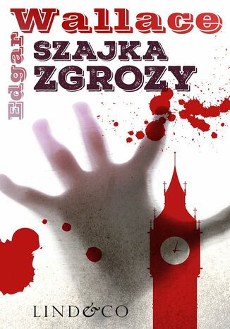 Szajka Zgrozy. Klasyka angielskiego kryminału Edgar Wallace - okladka książki