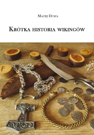 Krótka historia wikingów Maciej Dusza - okladka książki