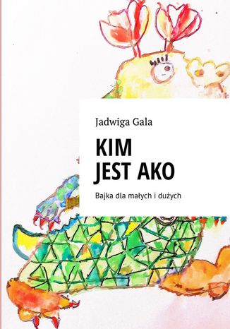 Kim jest Ako Jadwiga Gala - okladka książki