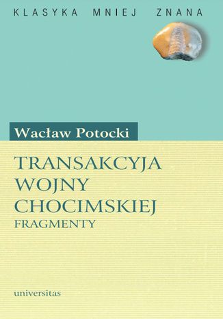 Transakcyja wojny chocimskiej. Fragmenty Wacław Potocki - okladka książki