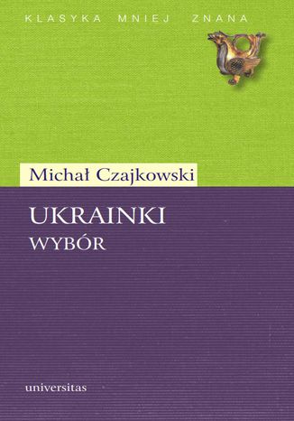 Ukrainki. Wybór Michał Czajkowski - okladka książki