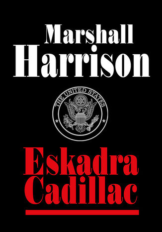 Eskadra Cadillac Marshall Harrison - okladka książki