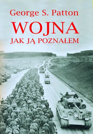 Wojna jak ją poznałem George S. Patton - okladka książki