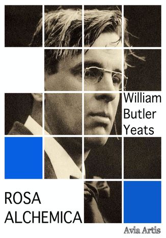 Rosa Alchemica William Butler Yeats - okladka książki