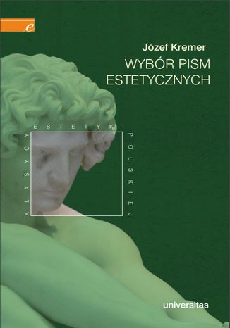 Wybór pism estetycznych (Józef Kremer) Józef Kremer - okladka książki