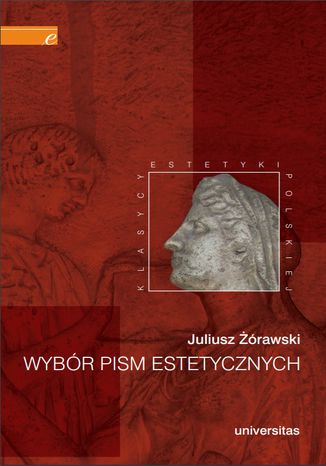 Wybór pism estetycznych (Juliusz Żórawski) Juliusz Żórawski - okladka książki