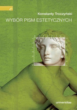 Wybór pism estetycznych (Konstanty Troczyński) Konstanty Troczyński - okladka książki