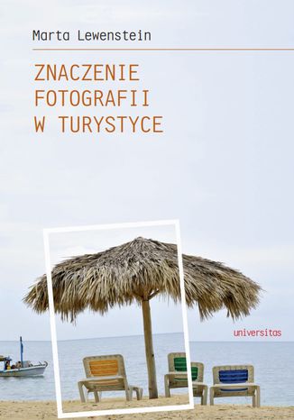Znaczenie fotografii w turystyce Marta Lewenstein - okladka książki