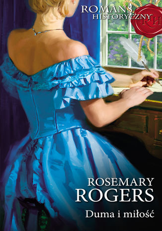 Duma i miłość Rosemary Rogers - okladka książki
