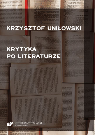 Krytyka po literaturze Krzysztof Uniłowski - okladka książki