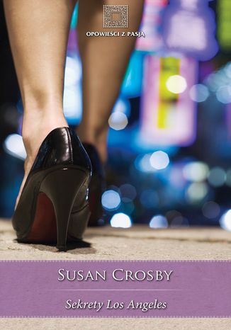 Sekrety Los Angeles Susan Crosby - okladka książki