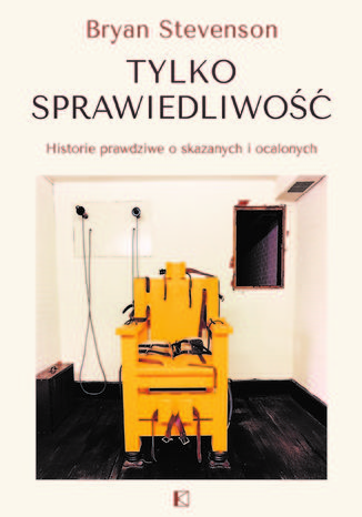 Tylko sprawiedliwość Bryan Stevenson - okladka książki