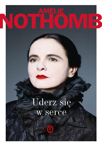 Uderz się w serce Amélie Nothomb - okladka książki