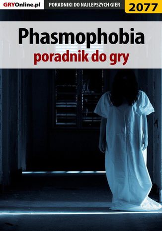 Phasmophobia - poradnik do gry Łukasz "Qwert" Telesiński - okladka książki