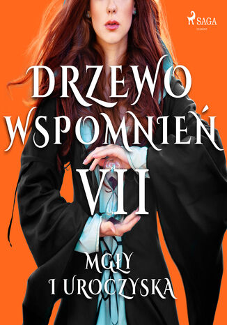 Drzewo wspomnień. Drzewo Wspomnień 7: Mgły i uroczyska Magdalena Lewandowska - okladka książki