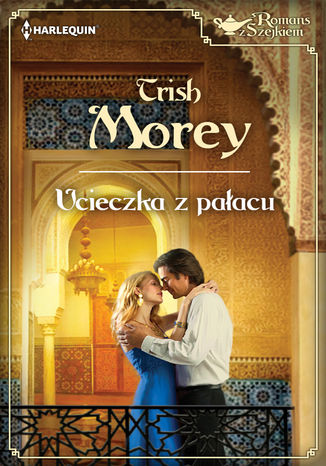 Ucieczka z pałacu Trish Morey - okladka książki