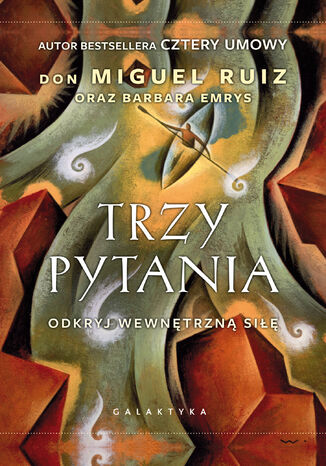 Trzy pytania. Odkryj wewnętrzną siłę Don Miguel Ruiz - audiobook CD