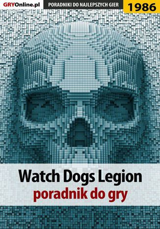 Watch Dogs Legion - poradnik do gry Agnieszka "aadamus" Adamus, Dawid Lubczyński - okladka książki