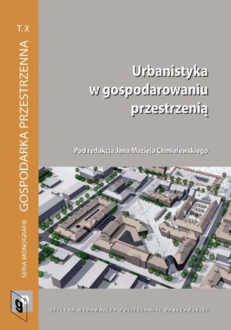 Urbanistyka w gospodarowaniu przestrzenią Jan Maciej Chmielewski - okladka książki