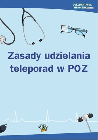 Zasady udzielania teleporad w POZ Praca zbiorowa - okladka książki