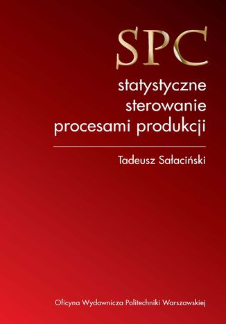 SPC statystyczne sterowanie procesami produkcji Tadeusz Sałaciński - okladka książki