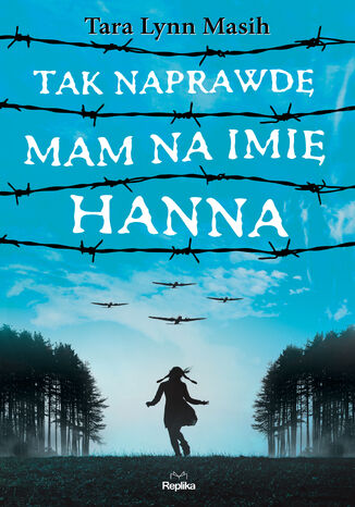 Tak naprawdę mam na imię Hanna Tara Lynn Masih - okladka książki
