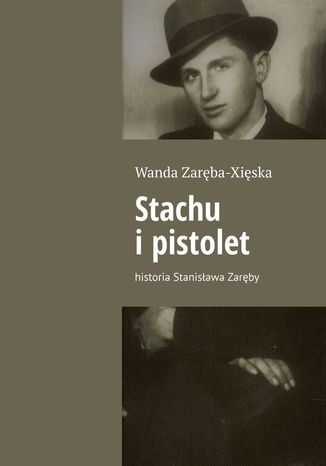 Stachu i pistolet Wanda Zaręba-Xięska - okladka książki