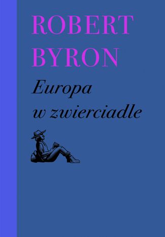 Europa w zwierciadle Robert Byron - okladka książki