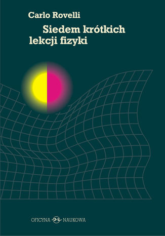 Siedem krótkich lekcji fizyki Carlo Rovelli - okladka książki