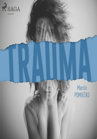 Trauma Marcin Pomiećko - okladka książki