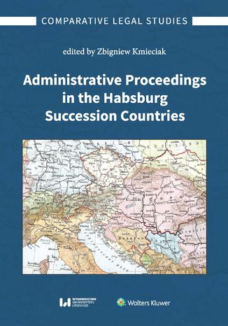 Administrative Proceedings in the Habsburg Succession Countries Zbigniew Kmieciak - okladka książki