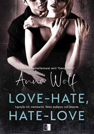 Love-Hate, Hate-Love Anna Wolf - okladka książki