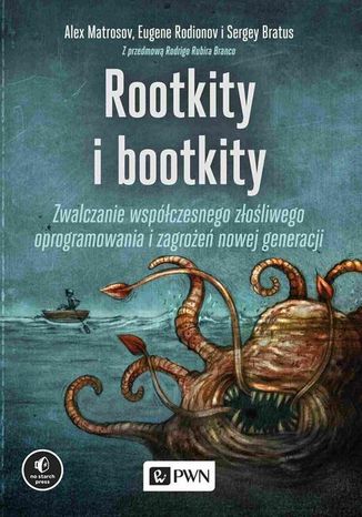 Rootkity i Bootkity Alex Matrosov, Eugene Rodionov, Sergey Bratus - okladka książki