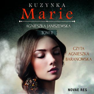 Kuzynka Marie Tom II Agnieszka Janiszewska - audiobook MP3