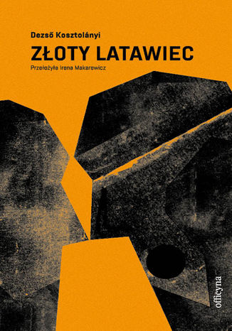 Złoty latawiec Dezső Kosztolányi - okladka książki