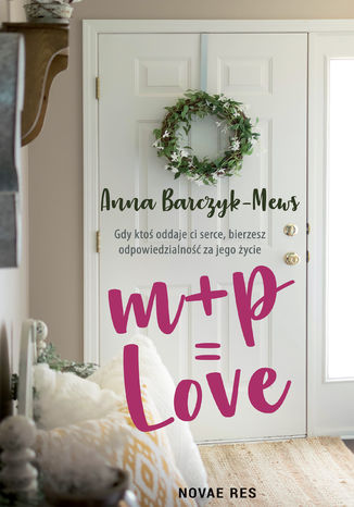 M+P=LOVE Anna Barczyk-Mews - okladka książki