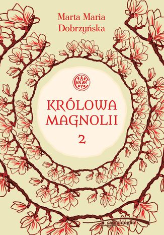 Królowa Magnolii 2 Marta Maria Dobrzyńska - okladka książki